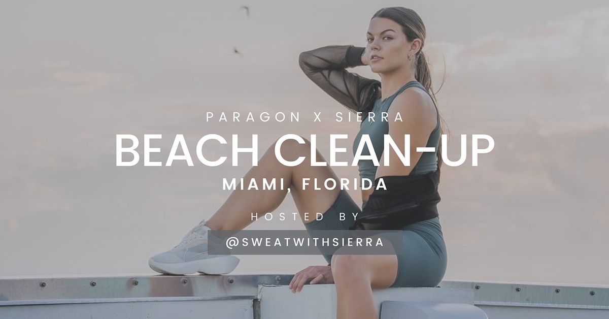 Paragon x Sierra Beach Clean-Up | Miami