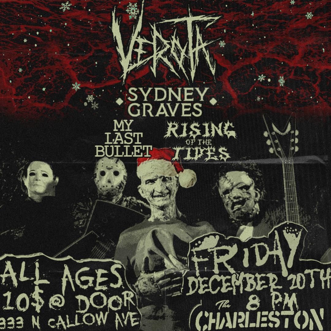 VEROTA \/\/ SYDNEY GRAVES \/\/ MY LAST BULLET \/\/ RISING OF THE TIDES