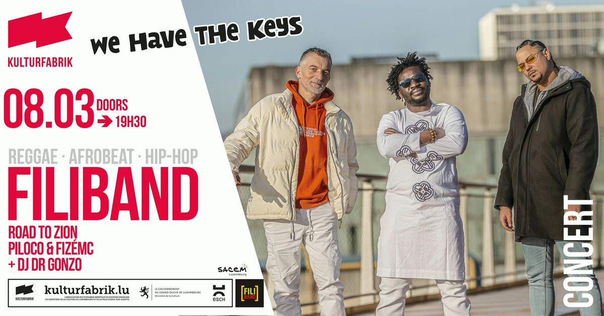 WE HAVE THE KEYS: ALBUM RELEASE PARTY - Filiband + Road to Zion + Piloco & Fiz\u00e9MC + Dr Gonzo