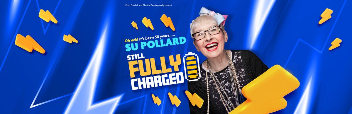 Su Pollard: Still Fully Charged Tour 2025