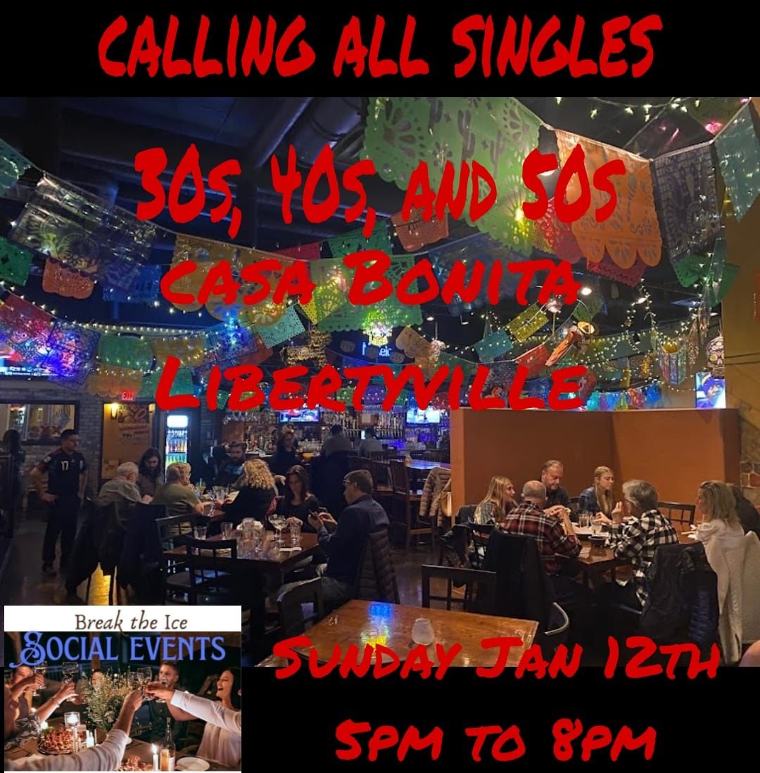 Calling All Singles Libertyville Casa Bonita 