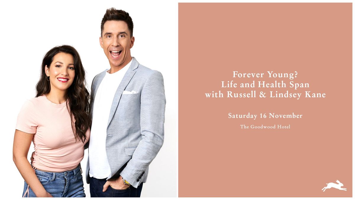 Forever Young, Unlocking Your Health Span with Russell & Lindsey Kane