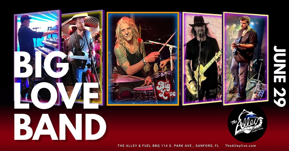 BIG LOVE BAND | Live Music at The Alley and Fuel BBQ in Sanford