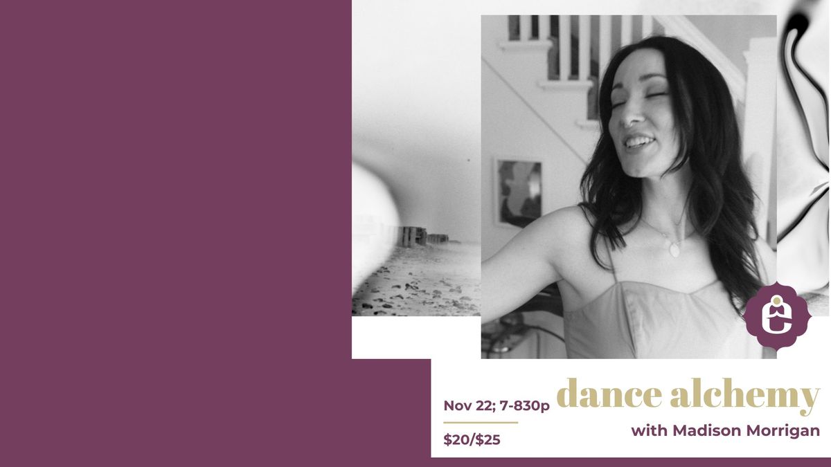 Dance Alchemy with Madison Morrigan