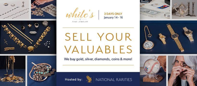 National Rarities Estate & Gold Buying Event at White\u2019s Fine Jewelry 