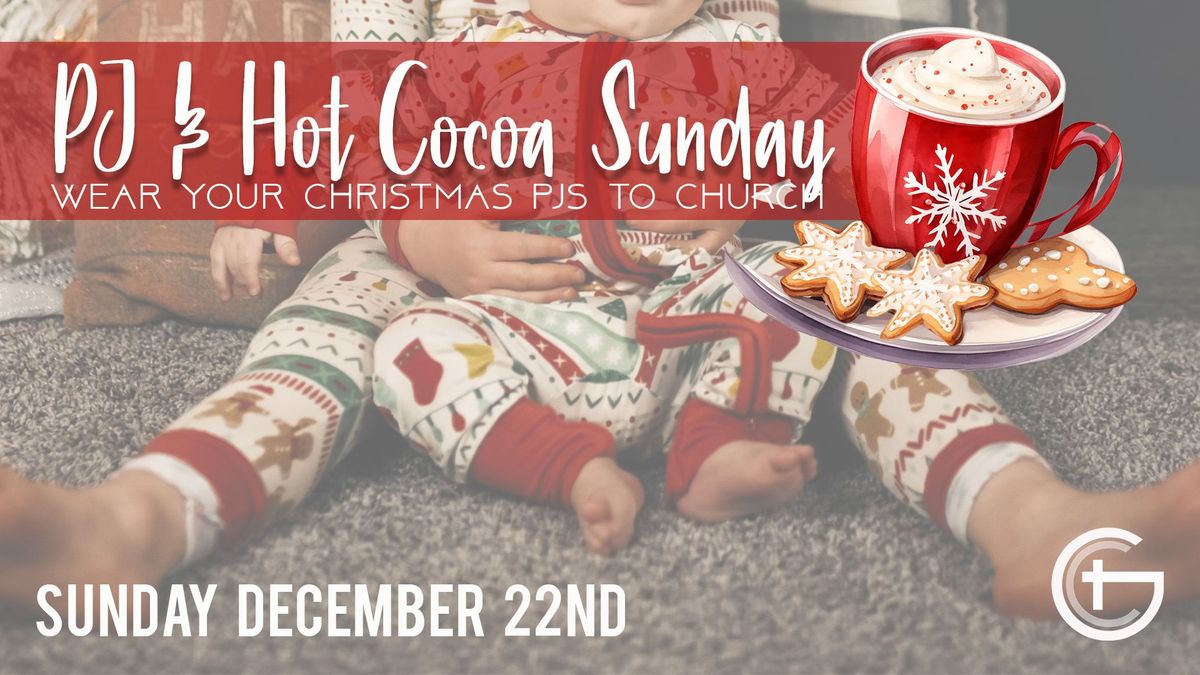 Christmas PJ's & Hot Cocoa Sunday