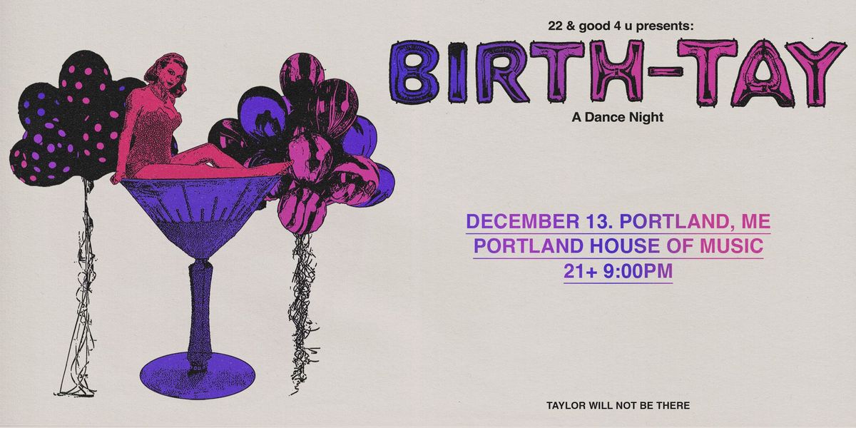 Birth-Tay Party: Taylor Swift dance night \ud83c\udf82 - PORTLAND, ME