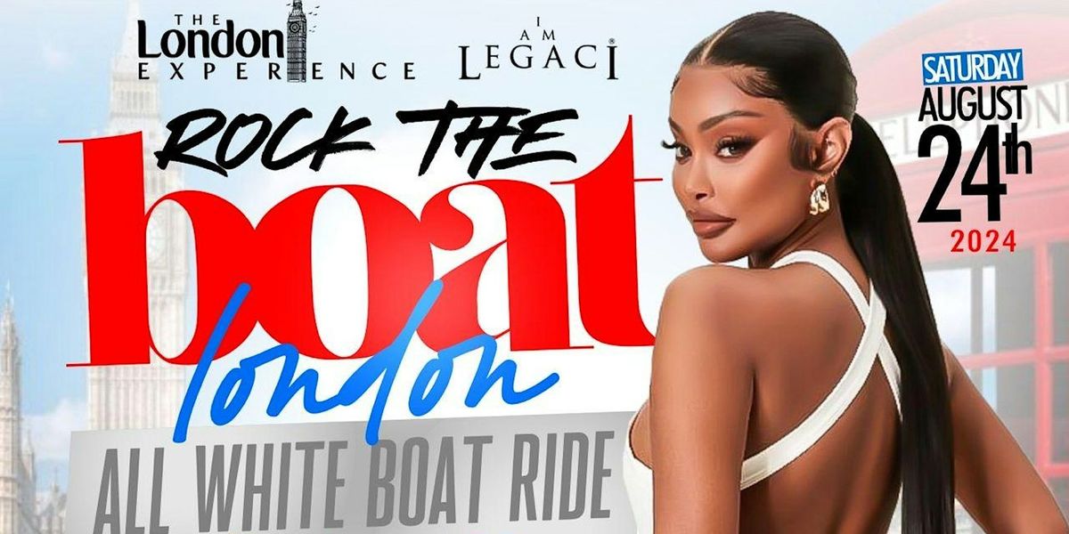 ROCK THE BOAT LONDON ALL WHITE BOAT RIDE PARTY | NOTTING HILL CARNIVAL 2024