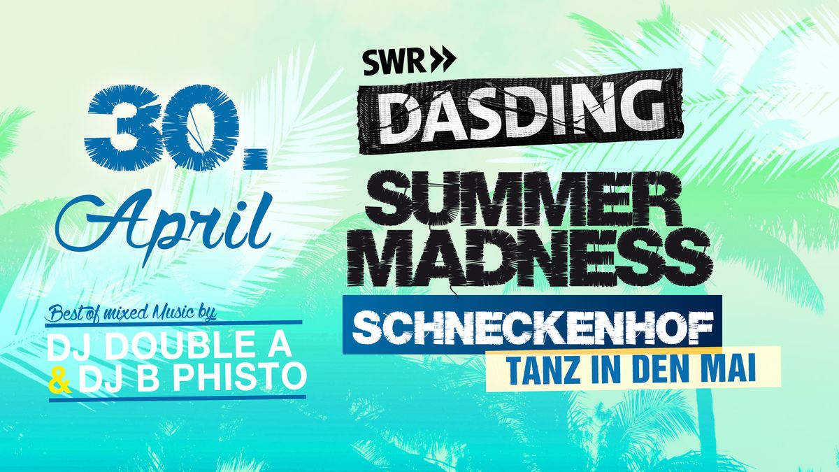 DASDING SummerMadness - Tanz in den Mai