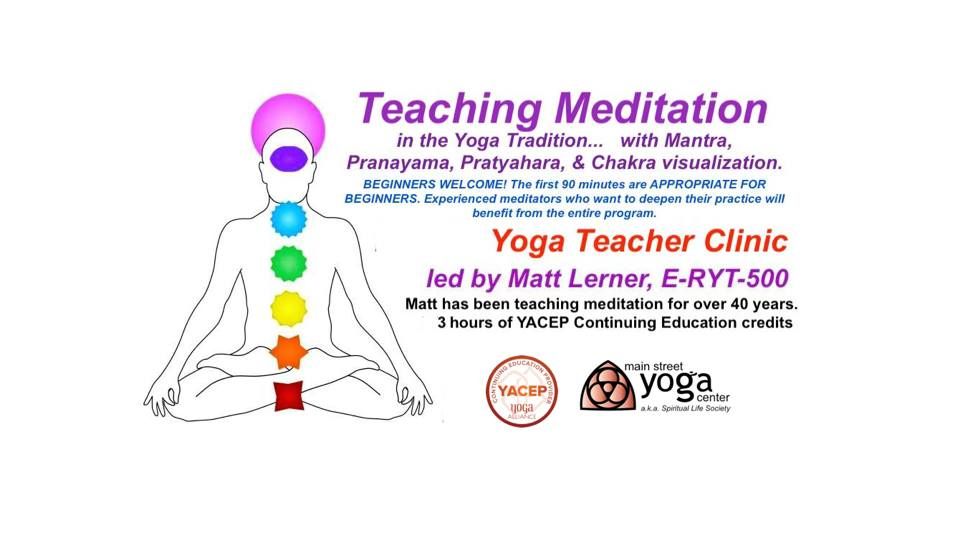 Teaching Meditation in the Yoga Tradition - a Yoga Teacher Clinic with YACEP credit