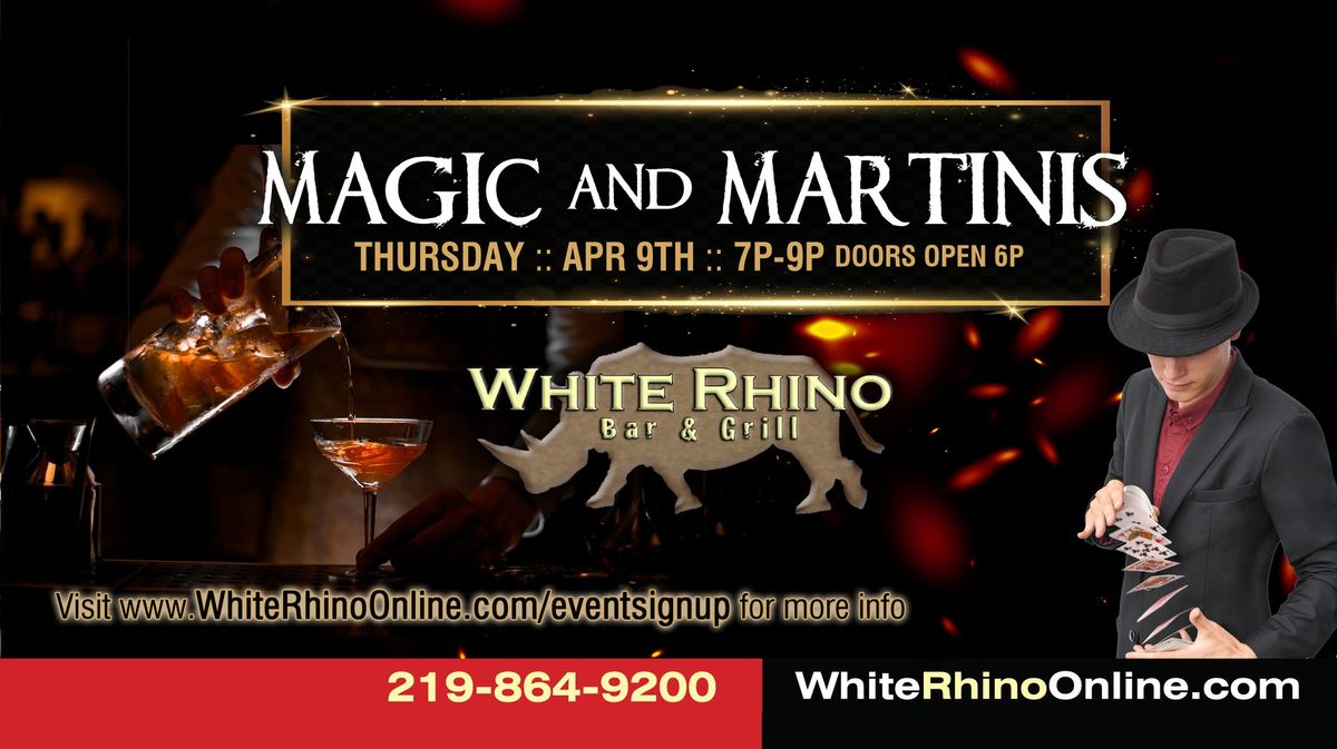 Magic & Martinis at White Rhino