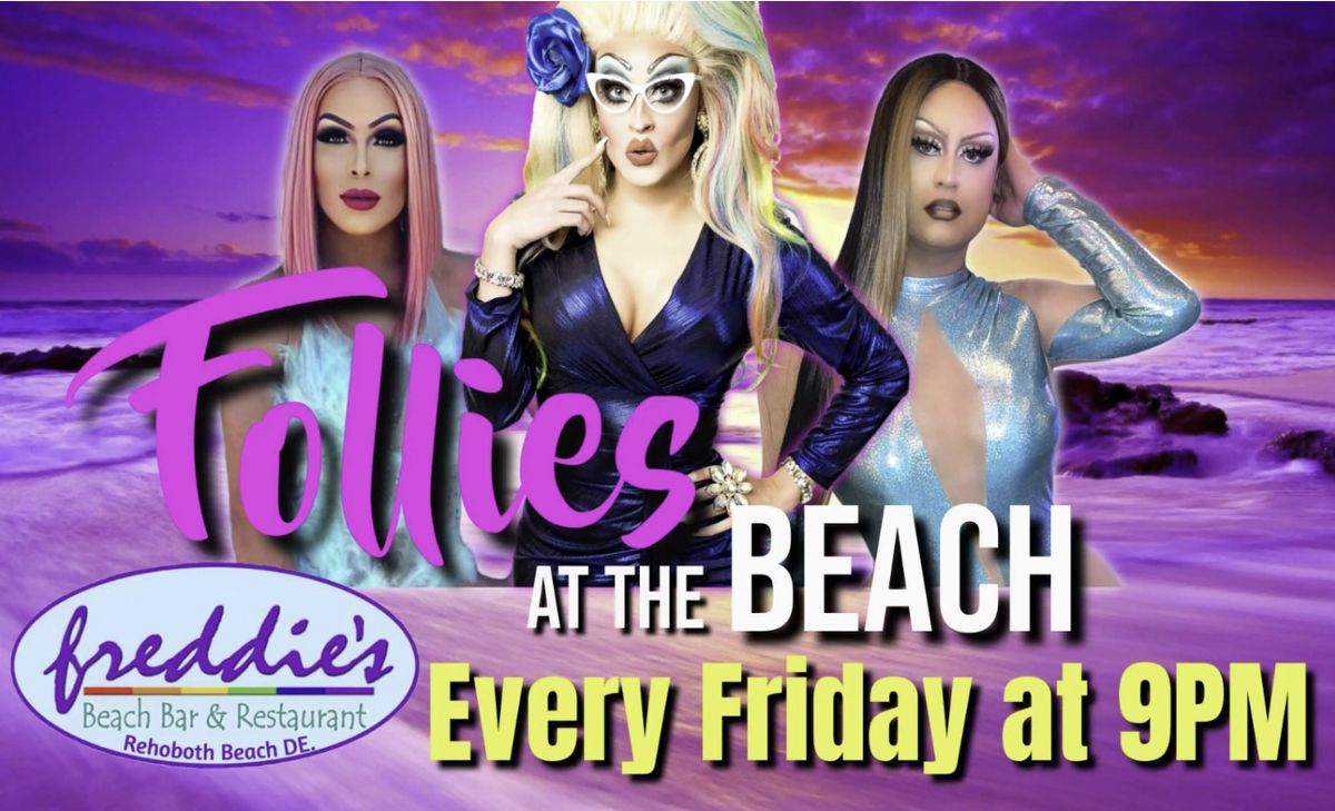 Freddie's Follies Drag Show - Every Friday!