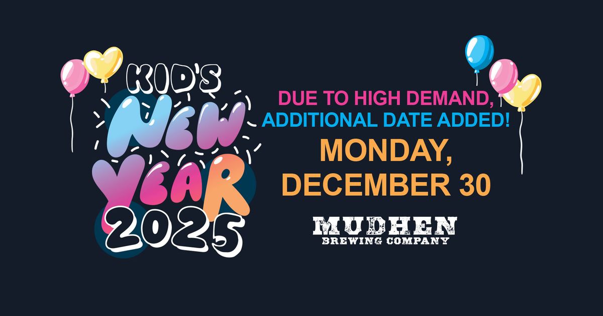 KIDS NYE 2025 - ADDITIONAL DATE ADDED!