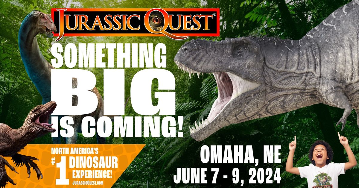 Jurassic Quest - Omaha, NE