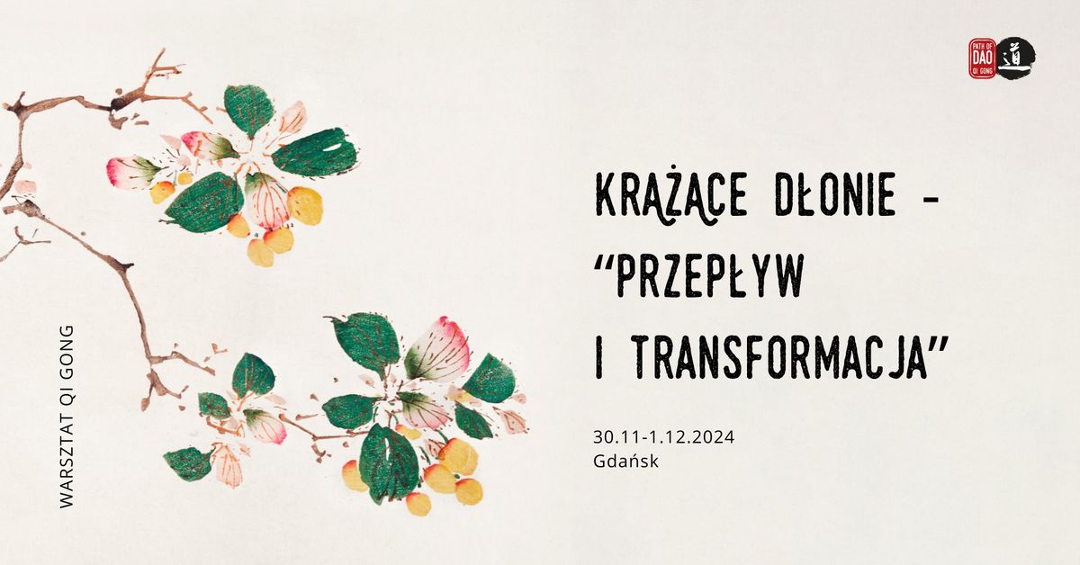 Warsztat "Kr\u0105\u017c\u0105ce D\u0142onie" - Przep\u0142yw I Transformacja \/ 30.11-01.12.2024 w Gda\u0144sku