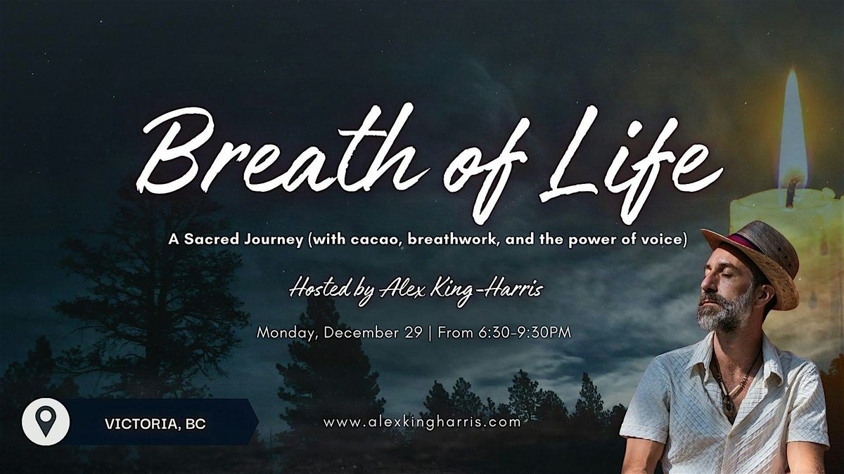 Breath of Life: Sacred Journey (w\/ cacao, breathwork & the power of voice)
