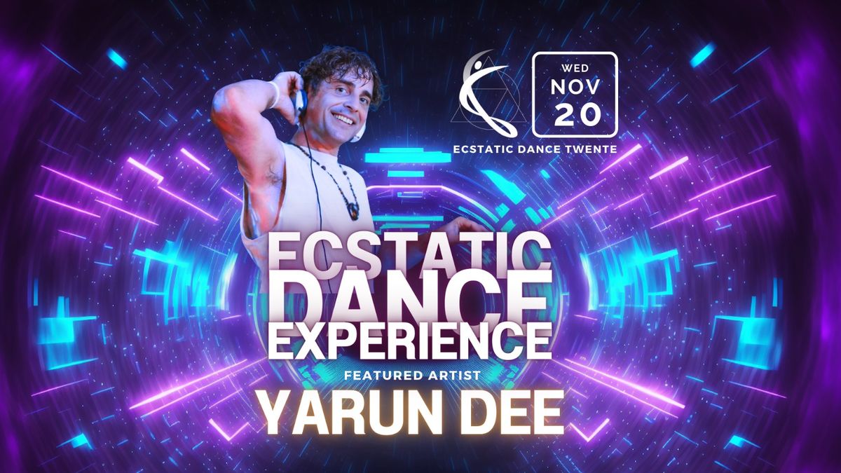 YARUN DEE | Ecstatic Dance Twente\u2728  