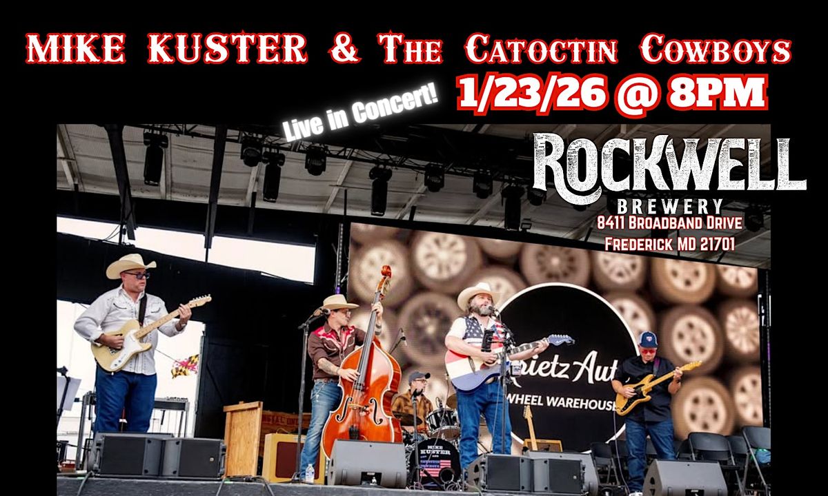 MIKE KUSTER & The Catoctin Cowboys!  Live at Rockwell Brewery 1\/23\/26 @ 8PM