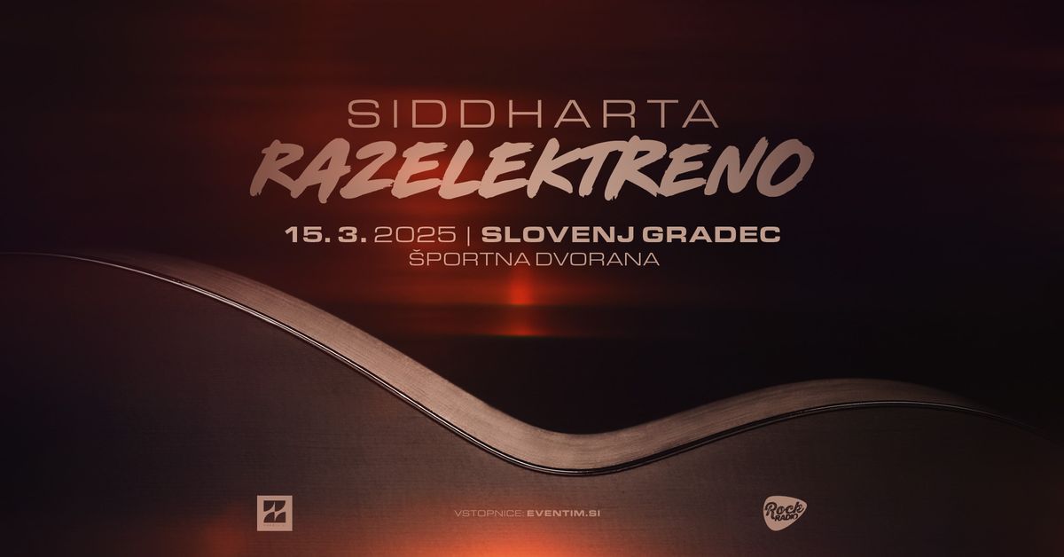 Siddharta Razelektreno | \u0160portna dvorana Slovenj Gradec