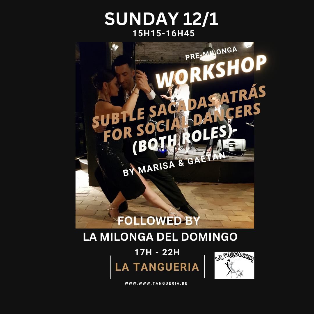 Pre-milonga workshop Subtle sacadas atr\u00e1s for social dance (leaders & followers) by Marisa & Gaetan