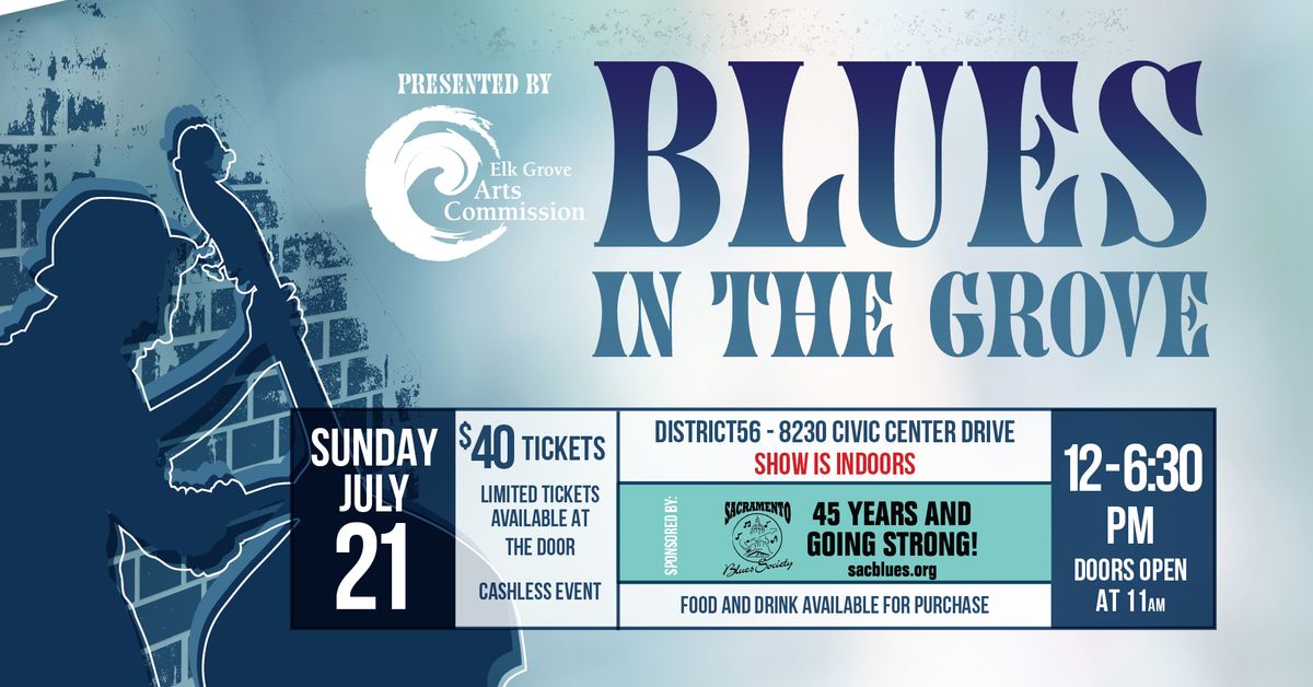 Blues in the Grove, Presented by The Elk Grove Arts Commission      ion