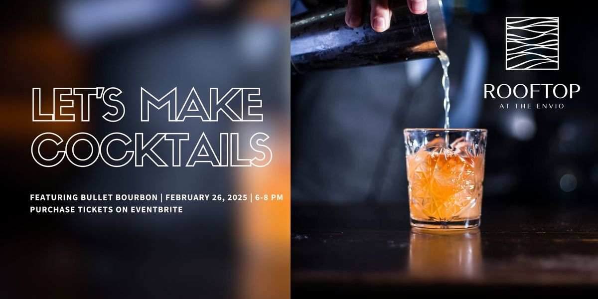 Cocktail Class Featuring: Bulleit Bourbon