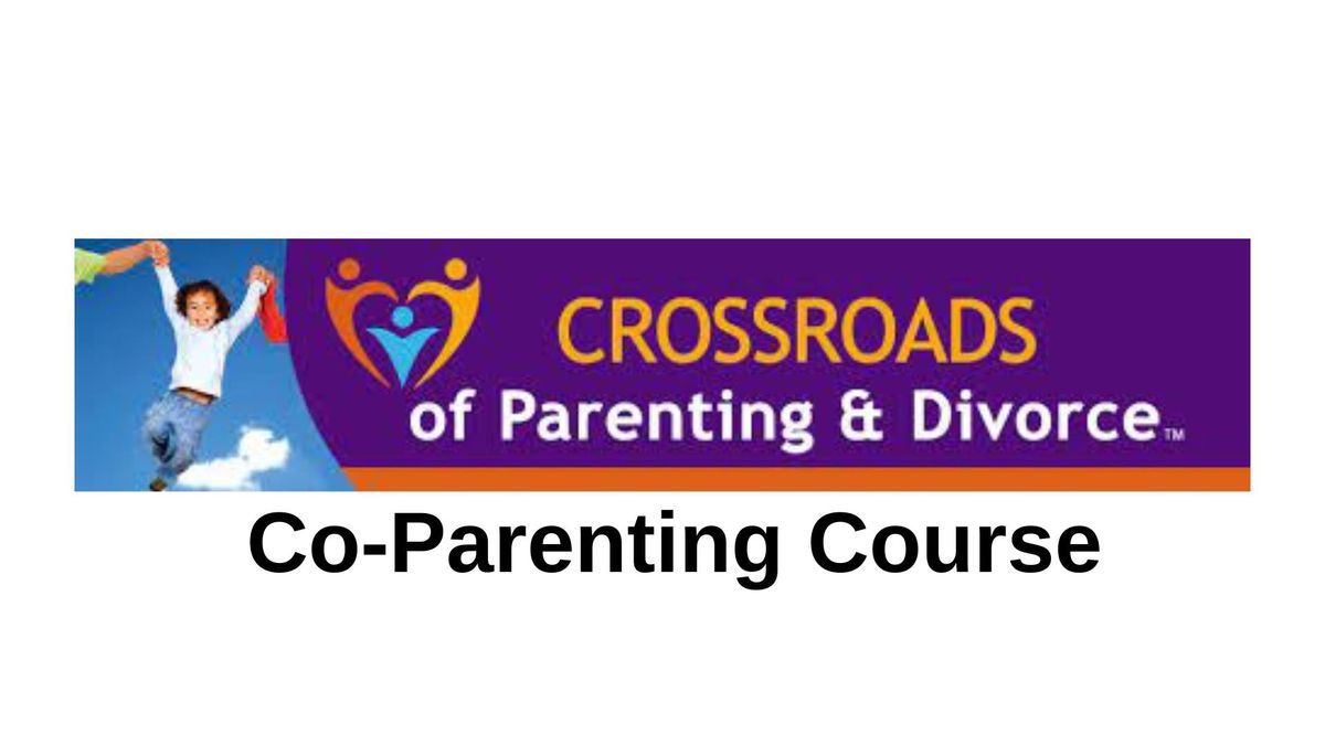 Parenting Workshop: Co-Parenting Crossroads 