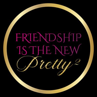 Friendship Is The New Pretty 2, INC