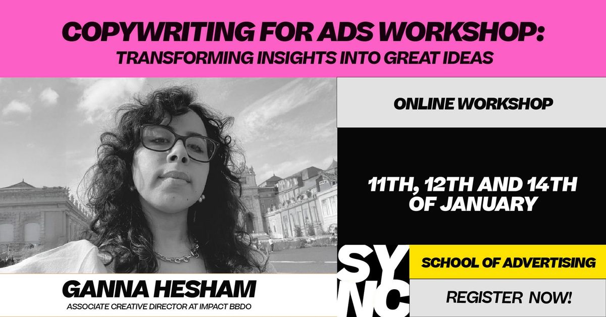 SYNCWorkshops: Copywriting For Ads Workshop With Ganna Hesham