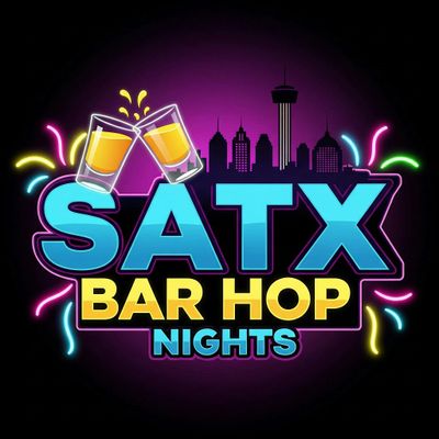 SATX BAR HOP NIGHTS