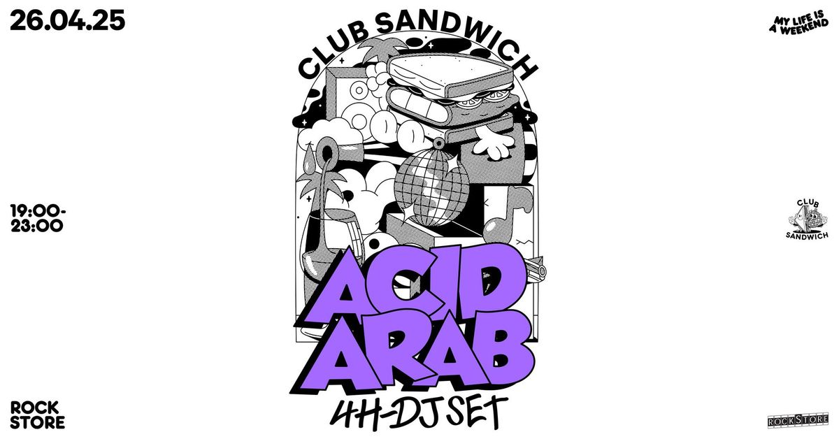 ACID ARAB - 4H DJ SET \u2022 CLUB SANDWICH \u2022 Montpellier, Rockstore