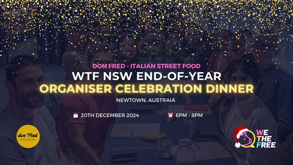 \ud83e\udd42 WTF NSW End-of-Year Organiser Celebration Dinner | Sydney, AU | 20th December 2024