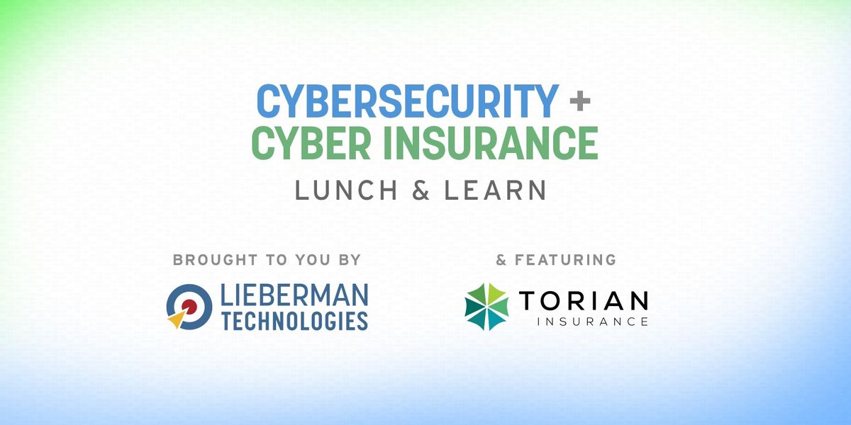 Cybersecurity + Cyber Insurance Lunch-and-Learn