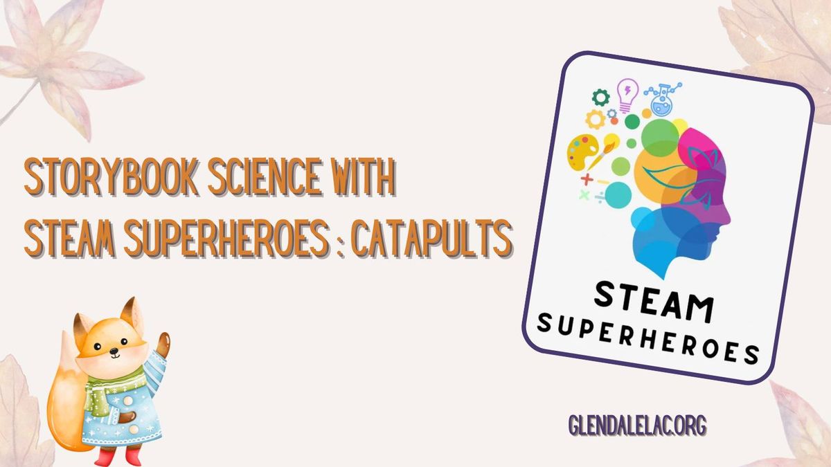 Storybook Science with STEAM Superheroes: Catapults