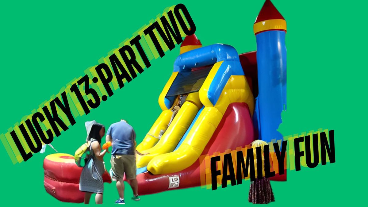 Lucky 13, Part 2: Sunday is Family Day!