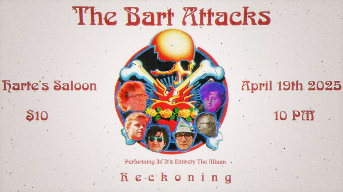 The Bart Attacks Performing \u201cReckoning\u201d