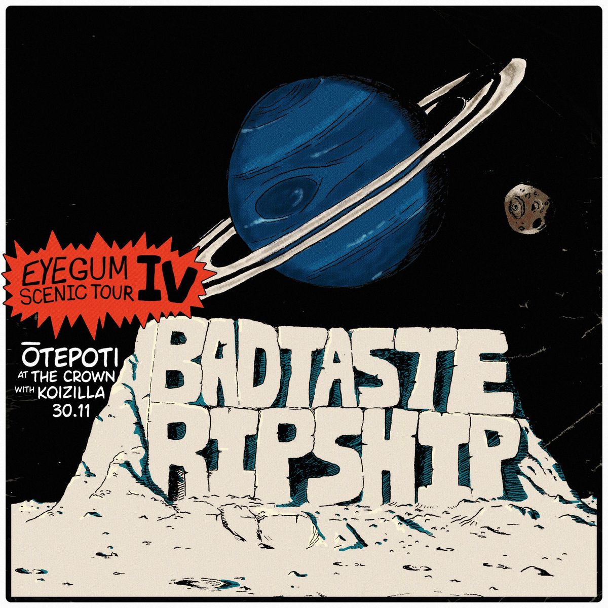 Eyegum Scenic Tour #4 - \u014ctepoti - Bad Taste and Ripship w\/ Koizilla