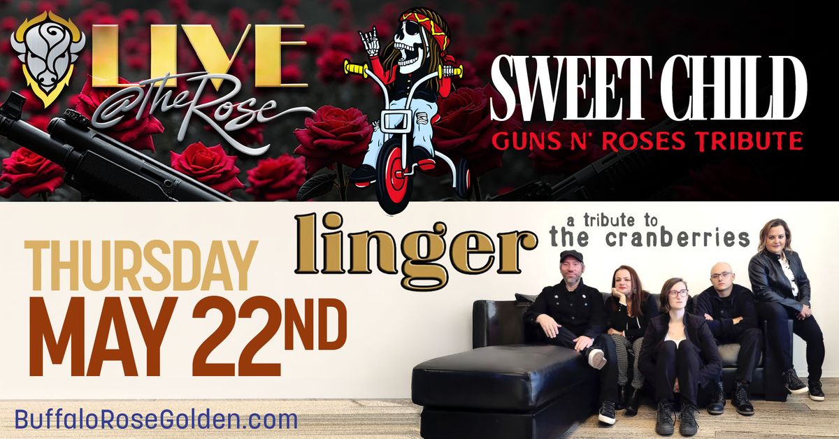 LIVE at The Rose Presents: Sweet Child & Linger - Tribute to Guns & Roses and The Cranberries