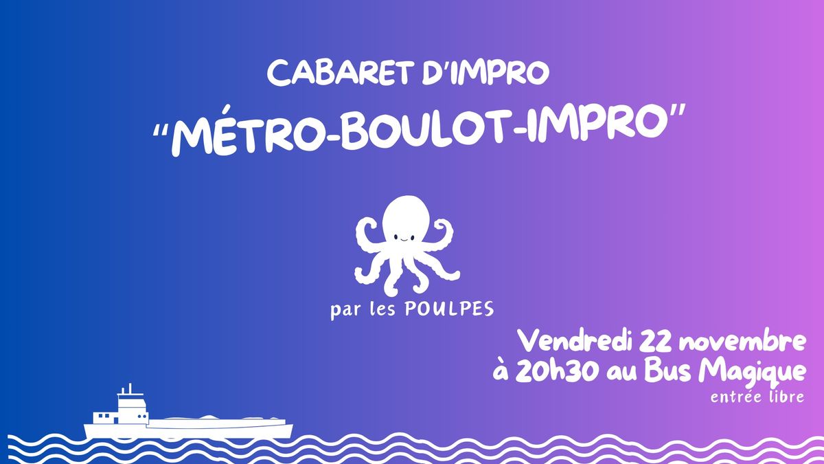 METRO-BOULOT-IMPRO : Cabaret d'Impro | P\u00e9niche le Bus Magique