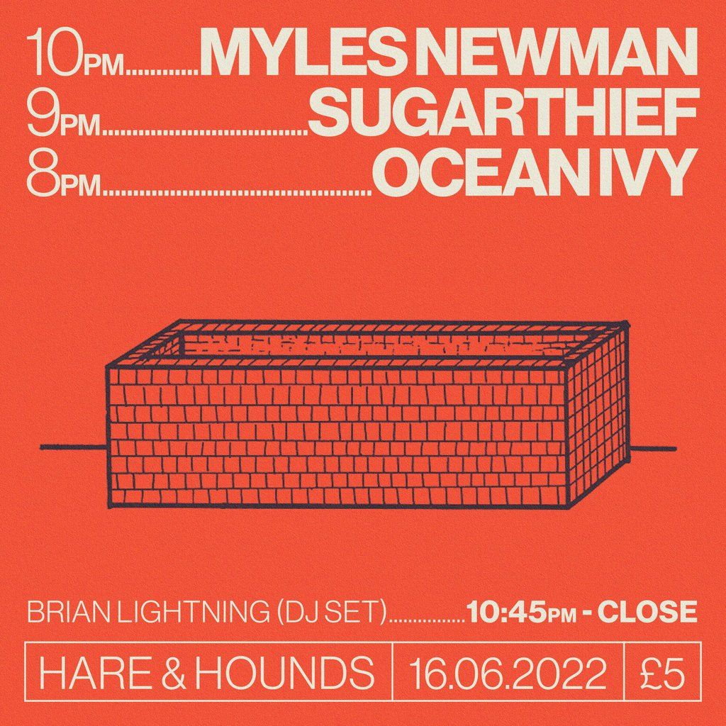 Myles Newman + Sugarthief + Ocean Ivy