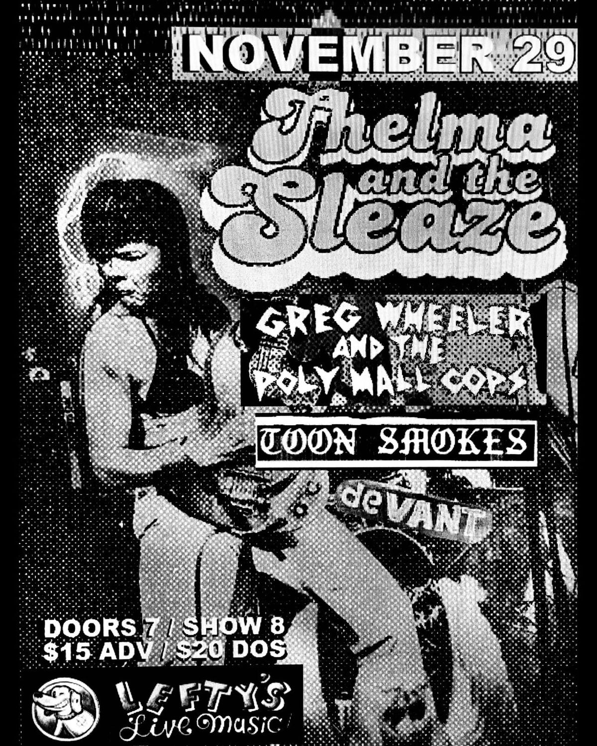 Thelma and the Sleaze, Poly Mall Cops, Toon Smokes, De Vant at Lefty's 