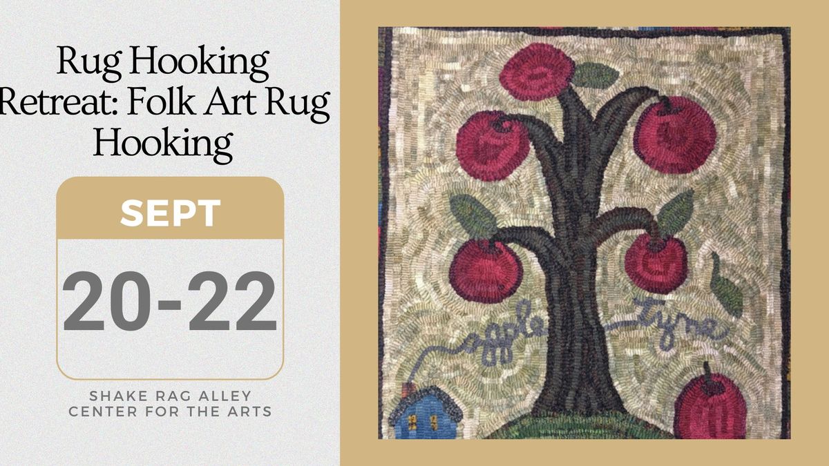 Rug Hooking Retreat: Folk Art Rug Hooking