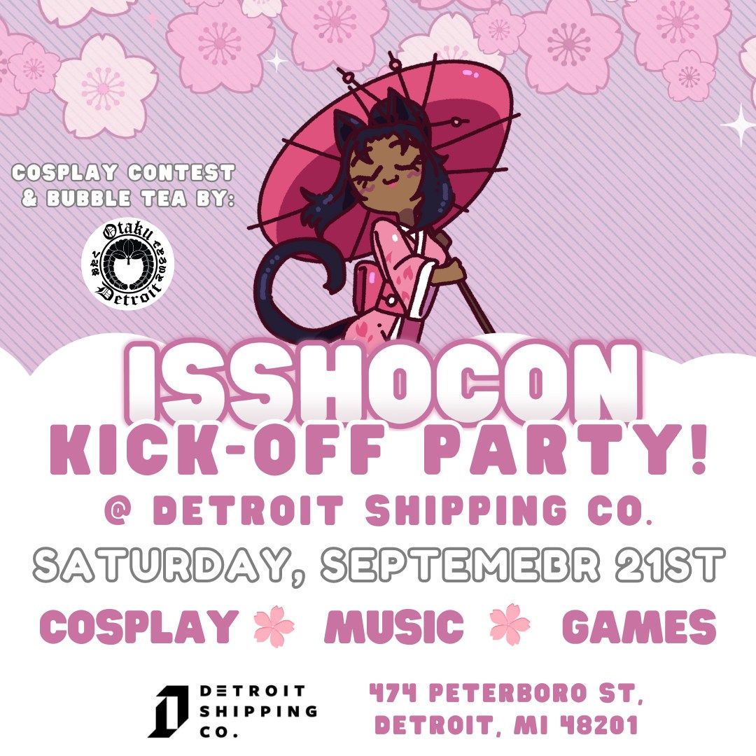 IsshoCon 2025 Kick-Off Party @ Detroit Shipping Co!