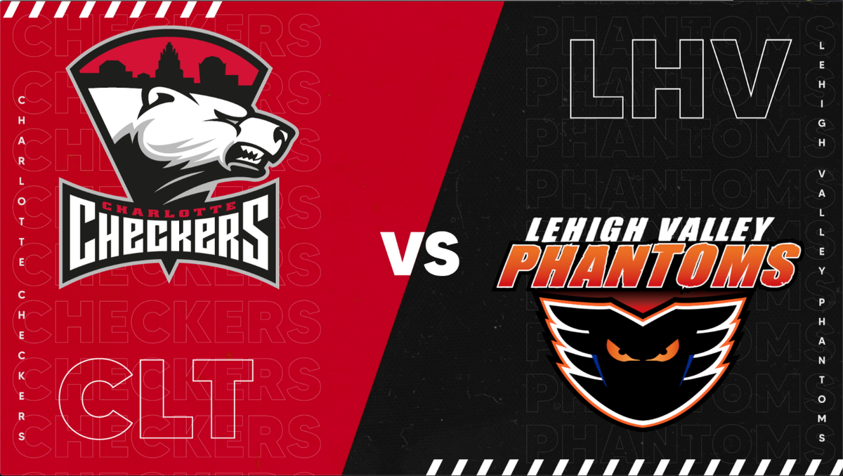 Lehigh Valley Phantoms at Charlotte Checkers