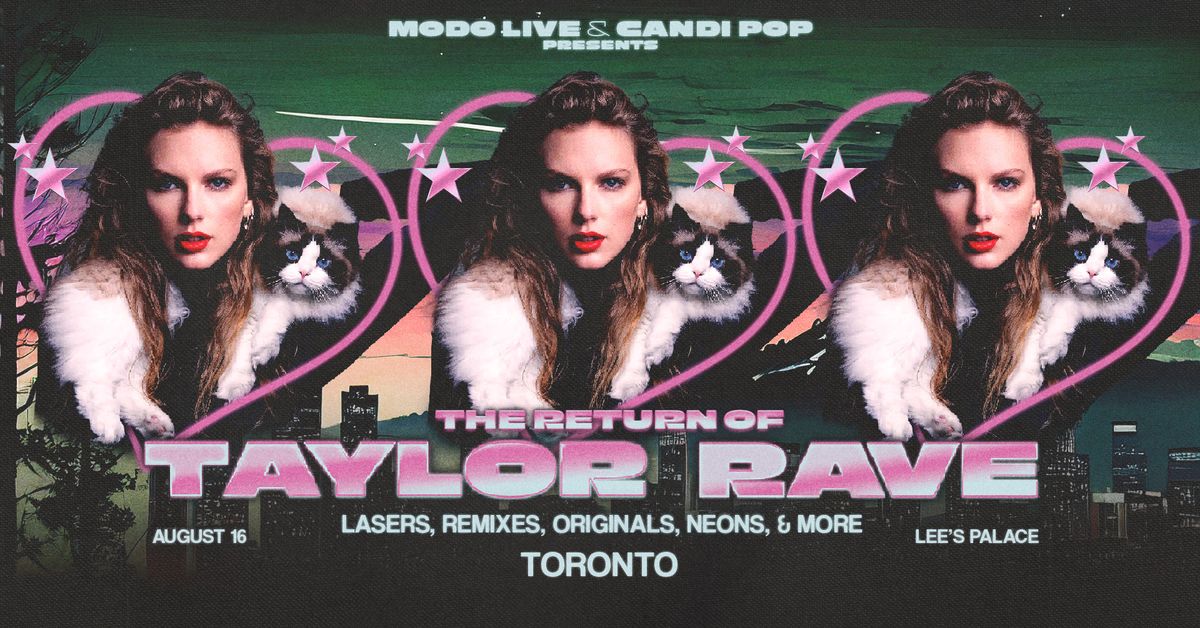 Taylor Rave - A Taylor Swift Rave (Toronto)