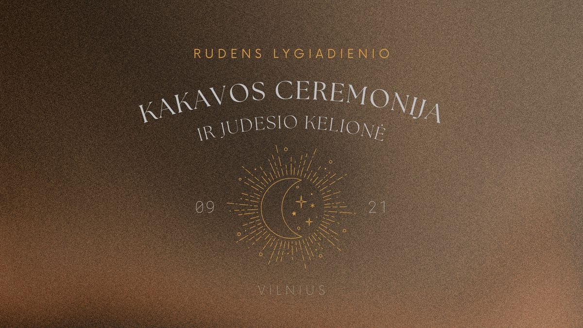 Kakavos ceremonija ir judesio kelion\u0117 \ud83e\udd0e