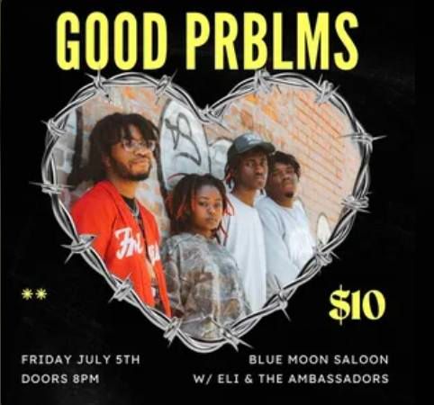 Good Prblms + Eli and the Ambassadors 