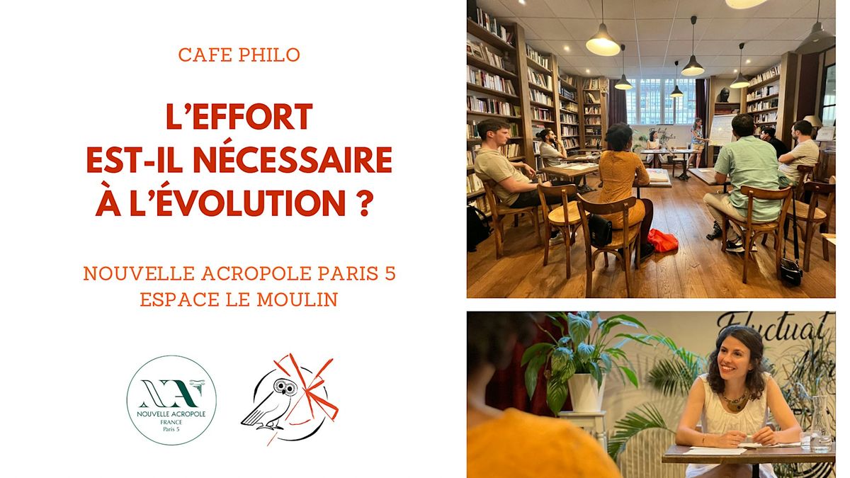 Caf\u00e9 philo : L\u2019effort est-il n\u00e9cessaire \u00e0 l\u2019\u00e9volution ?