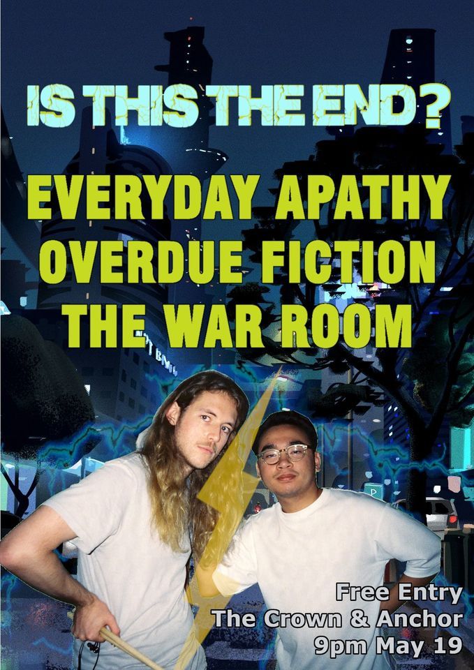 Everyday Apathy, Overdue Fiction, The War Room @ The Cranker