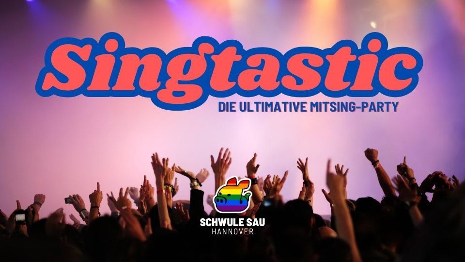 SINGTASTIC - Die gro\u00dfe Mitsing-Party